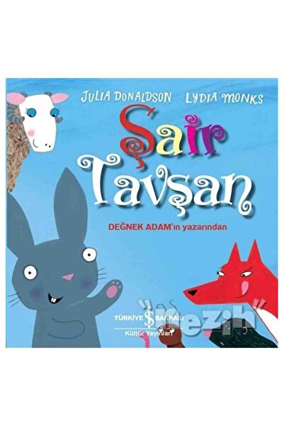 TÜRKİYE İŞ BANKASI KÜLTÜR YAYINLARI Şair Tavşan