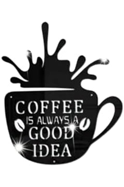 Slasa Black Acrylic Reflective Wall Sticker - 'Coffee is Always a Good Idea'