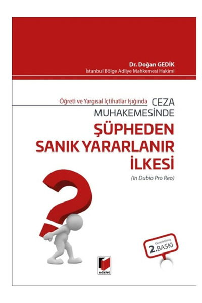 Adalet Yayınevi Ceza Muhakemesinde Şüpheden Sanık Yararlanır İlkesi/ÖZEL BASK...