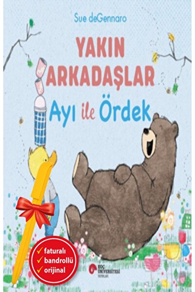 Koç Üniversitesi Yayınları Alfa Kalem+ Yakın Arkadaşlar Ayı İle Ördek (Sue De...