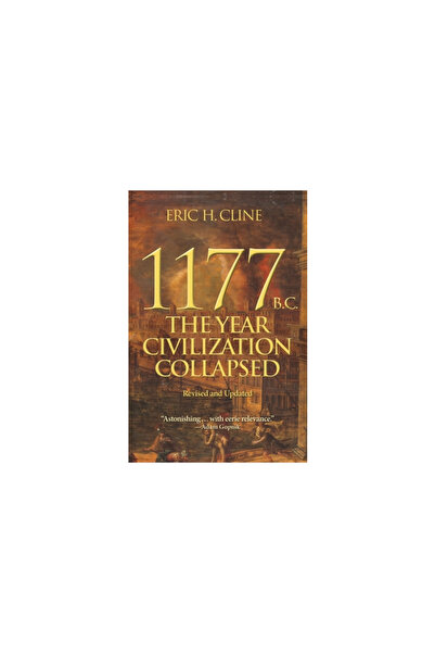 Princeton Univ Pr 1177 B.C.: The Year Civilization Collapsed: Revised and Exp...