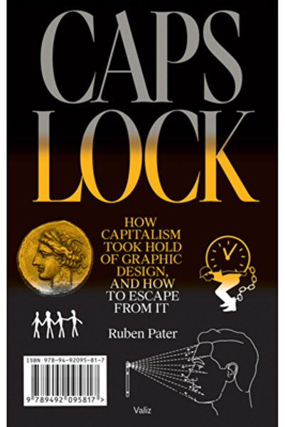 Valiz Caps Lock: Cum a preluat capitalismul designul grafic și cum să scăpăm ...