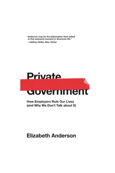 Princeton Univ Pr Guvern privat: Cum ne conduc angajatorii viețile (și de ce ...