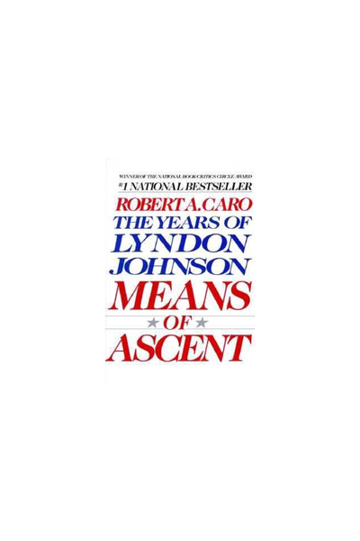 Vintage Books USA Means of Ascent: The Years of Lyndon Johnson, Vol. 2
