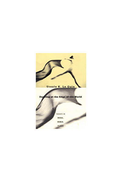 Grove Press Dansând la marginea lumii: Gânduri despre cuvinte, femei, locuri