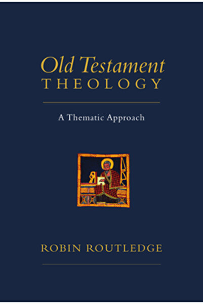 Inter Varsity Pr Teologia Vechiului Testament: o abordare tematică