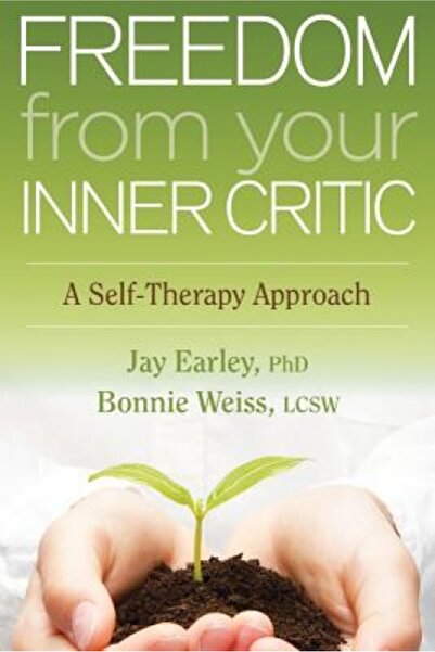 Kessinger Pub Llc Freedom from Your Inner Critic: A Self-Therapy Approach