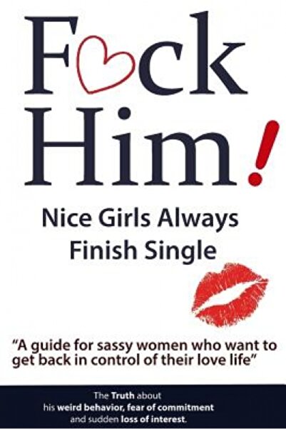 Yale Univ Pr La dracu’ cu el! - Nice Girls Always Finish Single - „Un ghid pe...