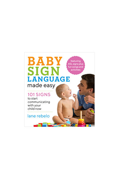 Rockridge Pr Limbajul semnelor pentru bebeluși, simplificat: 101 semne pentru...
