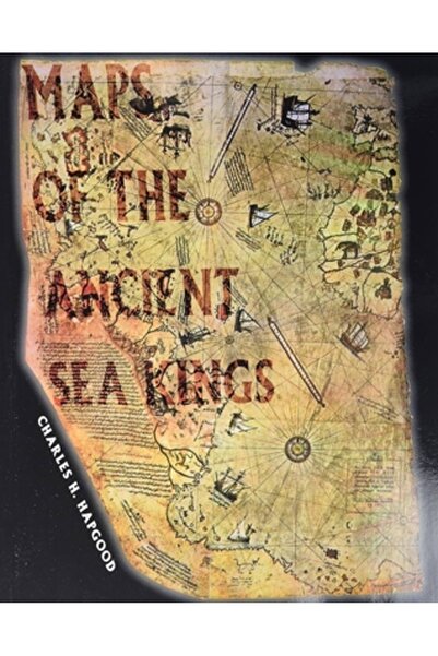 Adventures Unlimited Press Hărți ale anticilor regi ai mării: Dovezi ale civilizației avansate în epoca glaciară