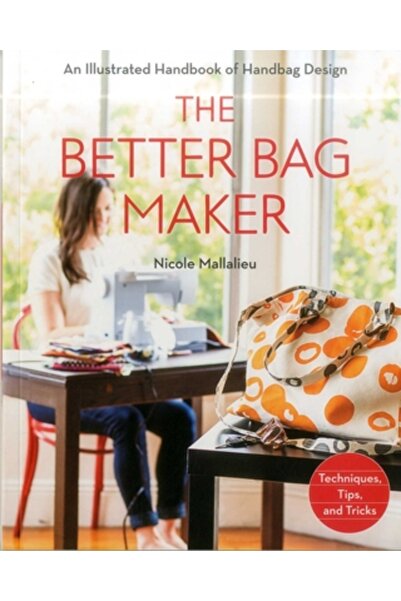 AuthorHouse Creatorul de genți mai bun: Un manual ilustrat de tehnici, sfatur...