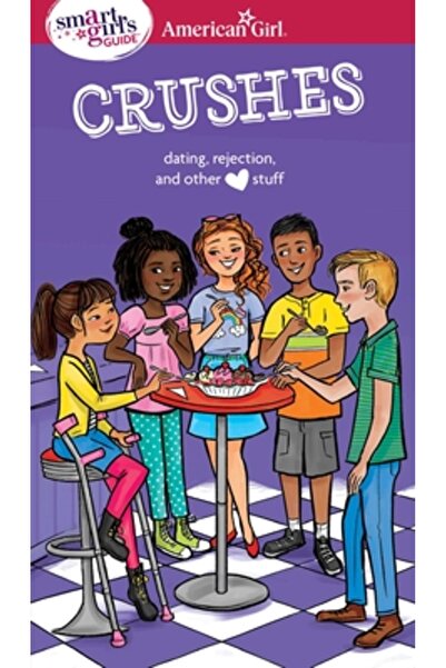 Amer Girl Pub Inc Ghidul unei fete deștepte: Îndrăgostiri: Întâlniri, Resping...