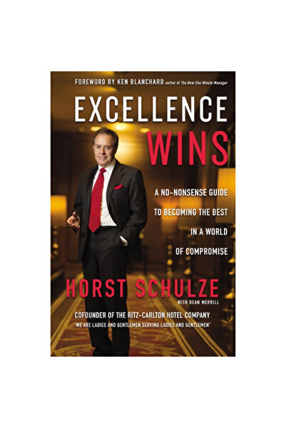 Zondervan Excellence Wins: A No-Nonsense Guide to Becoming the Best in a Worl...