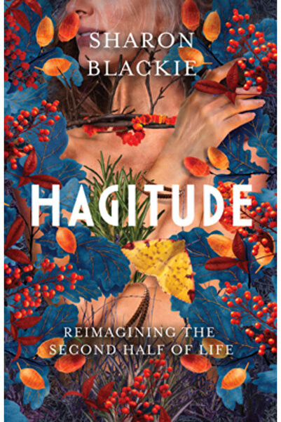 New World Lib Hagitude: Reimagining the Second Half of Life