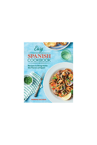 Rockridge Pr Carte de bucate spaniolă ușoară: Rețete pentru a aduce acasă aro...