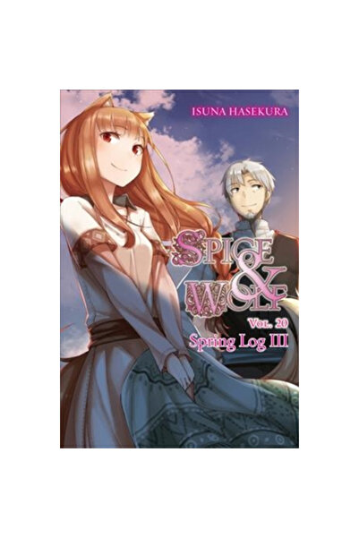 Yen Pr Spice and Wolf, Vol. 20 (Light Novel): Spring Log III