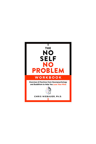 Hierophant Pub Caietul de lucru „Fără sine, fără problemă”: Exerciții și practici din neuropsihologie și budism care să te ajute