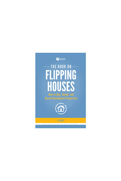 Biggerpockets Pub Llc Cartea despre renovări și revânzarea caselor: Cum să cu...