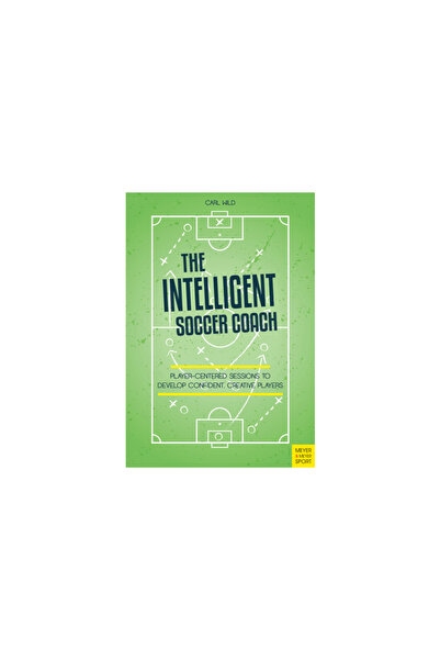 Meyer & Meyer Sport Antrenorul inteligent de fotbal: Sesiuni centrate pe jucă...