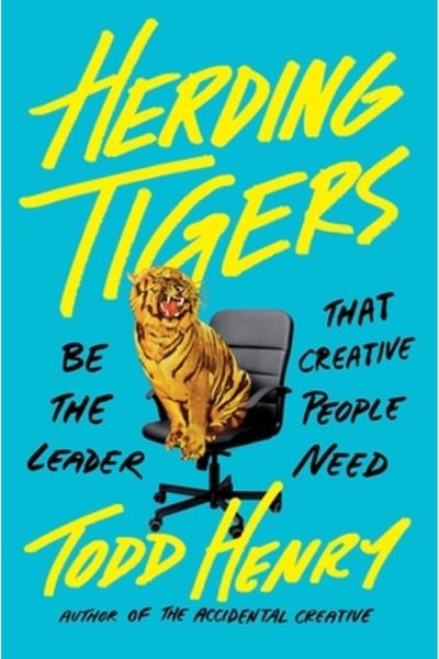 Portfolio Herding Tigers: Be the Leader Creative People Need