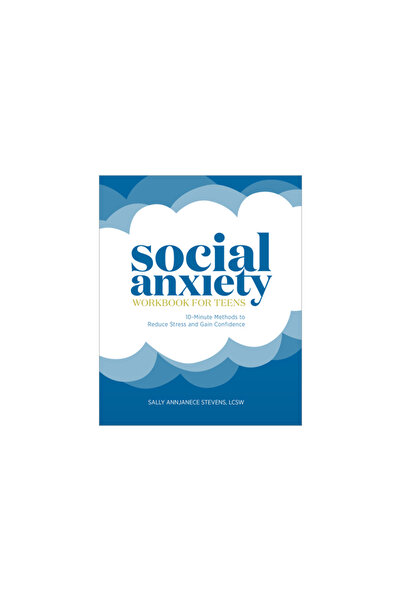 Rockridge Pr Caiet de lucru pentru anxietatea socială pentru adolescenți: Metode de 10 minute pentru a reduce stresul și a câștiga încredere în sine