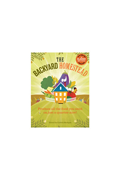 Storey Publishing Gospodăria din curtea din spate: Produceți toată mâncarea d...