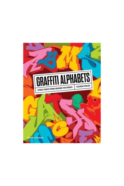 Thames & Hudson Alfabete Graffiti: Fonturi stradale din întreaga lume