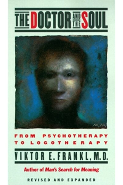 Vintage Books USA Doctorul și sufletul: de la psihoterapie la logoterapie