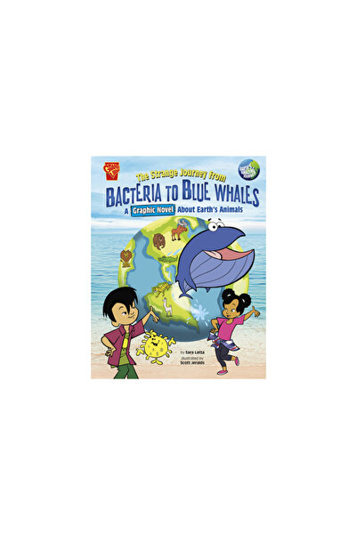 Capstone Pr Strania călătorie de la bacterii la balene albastre: un roman gra...