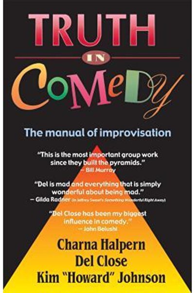 Meriwether Publishing Adevărul în comedie: Manualul improvizației