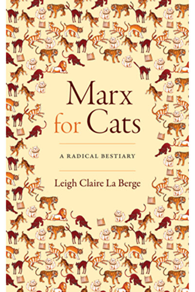 Duke Univ Pr Marx for Cats: A Radical Bestiary
