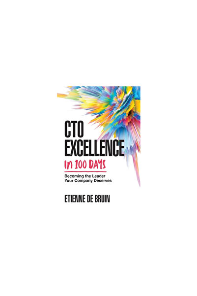 Houndstooth Pr CTO Excellence in 100 Days: Becoming the Leader Your Company D...