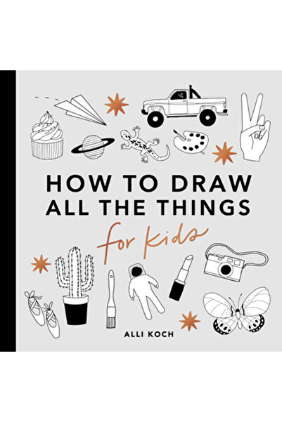 Blue Star Pr All the Things: How to Draw Books for Kids