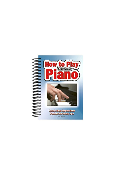 Flame Tree Pub Cum să cânți la pian și la claviatură: ușor de utilizat, ușor ...