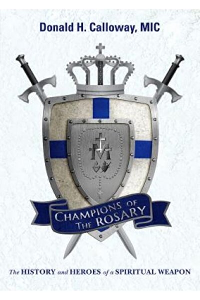 Cambridge Univ Pr Campionii Rozariului: Istoria și eroii unei arme spirituale