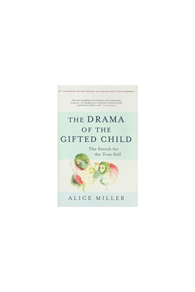 Basic Books The Drama of the Gifted Child: The Search for the True Self