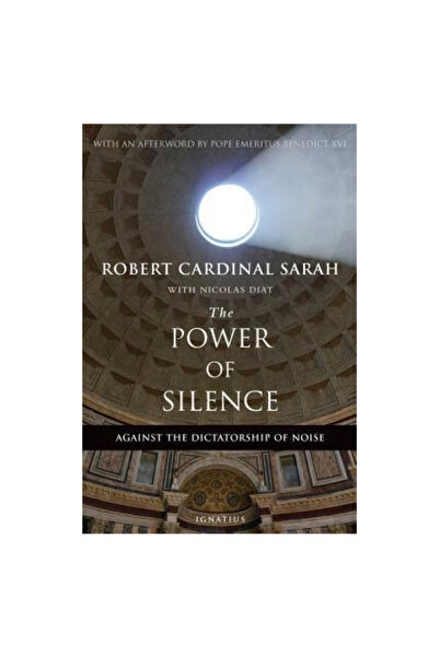 Ignatius Pr Puterea tăcerii: Împotriva dictaturii zgomotului