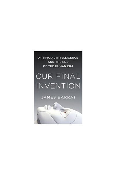 Stackpole Books Ultima noastră invenție: Inteligența artificială și sfârșitul...