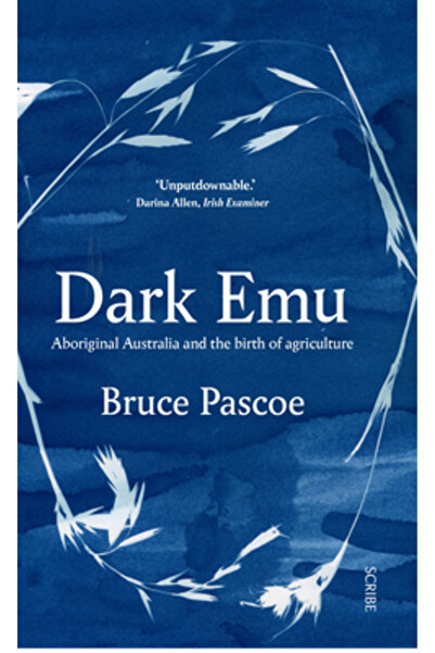 Scribe Pubn Emu întunecat: Australia aborigenă și nașterea agriculturii