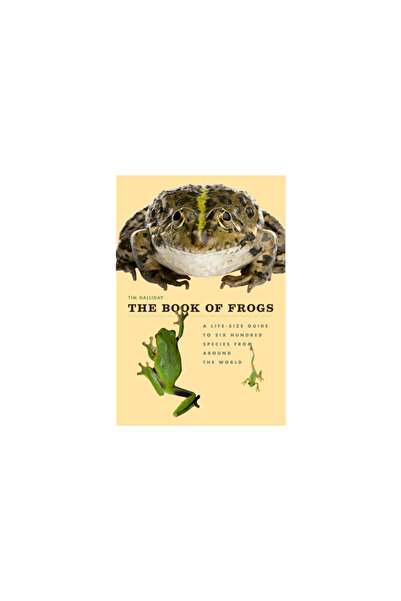 Univ Of Chicago Pr Cartea broaștelor: Un ghid în mărime naturală pentru șase ...