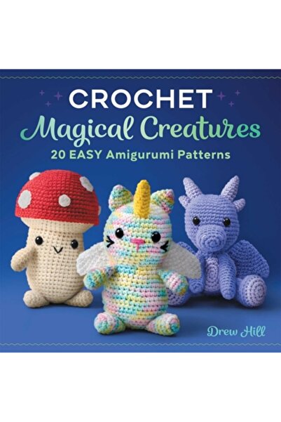 Rockridge Pr Creaturi magice croșetate: 20 de modele Amigurumi ușoare
