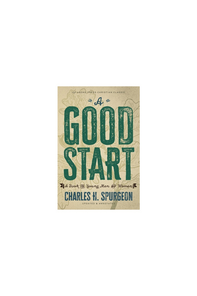 Aneko Pr A Good Start: A Book for Young Men and Women