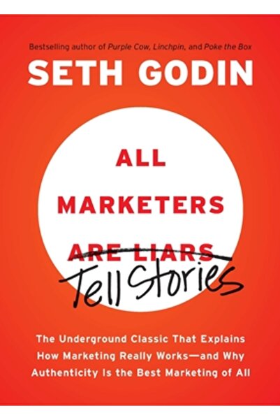 Univ Of California Pr All Marketers Are Liars: The Underground Classic That E...