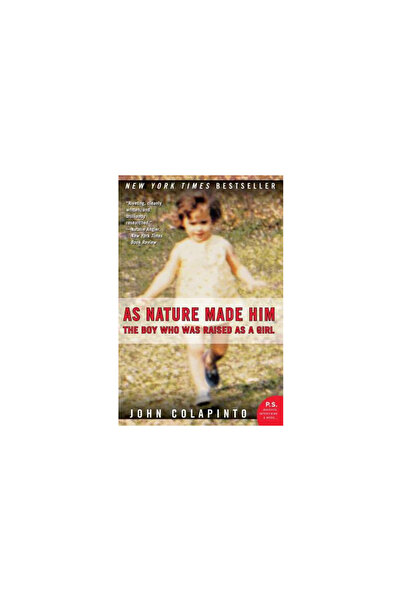 Harper Perennial Așa cum l-a creat natura: Băiatul care a fost crescut ca o fată