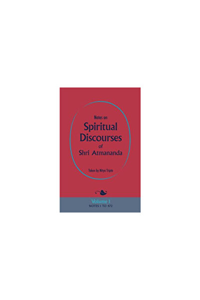 Non Duality Pr Note despre discursurile spirituale ale lui Shri Atmananda: Vo...