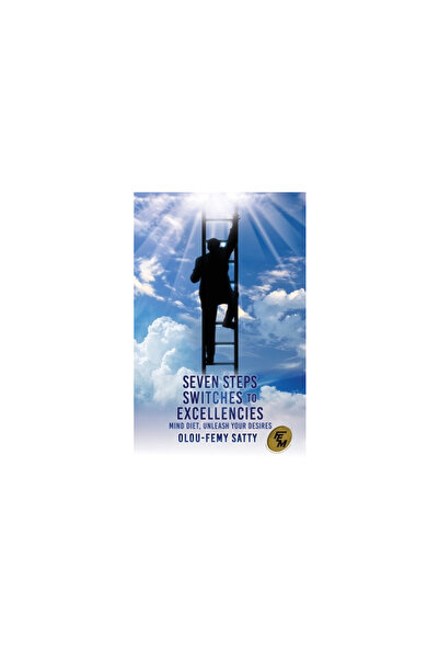 Xulon Pr Șapte pași pentru a trece la excelență: Dieta minții, dezlănțuie-ți ...