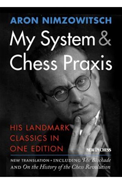 Methuen Sistemul meu și praxisul șahului: Clasicele sale de referință într-o ...