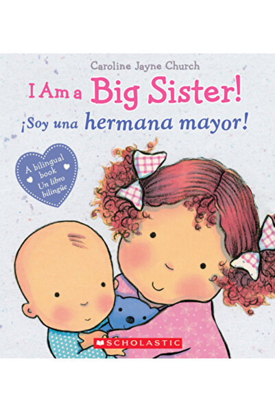 Scholastic Bk Services I Am a Big Sister!