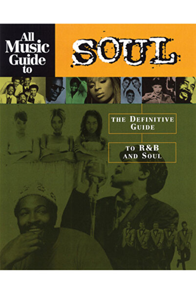Backbeat Books All Music Guide to Soul: The Definitive Guide to Randb and Soul