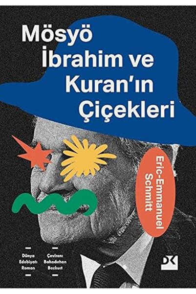 TÜRKİYE İŞ BANKASI KÜLTÜR YAYINLARI Mösyö İbrahim ve Kuran'ın Çiçekleri + Bab...